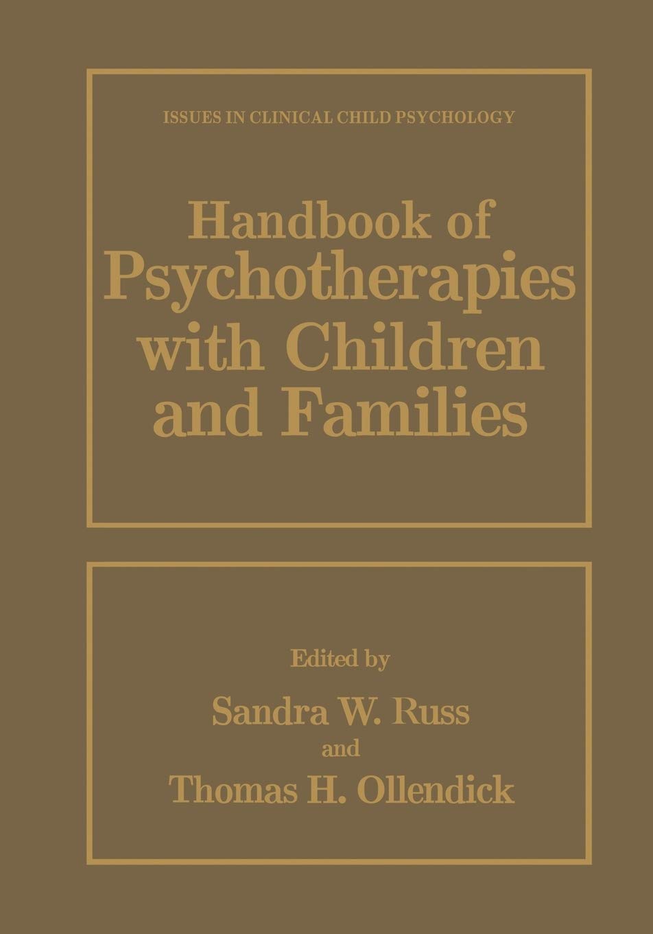 Handbook of Psychotherapies with Children and Families (Issues in Clinical Child Psychology),Used