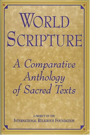 World Scripture: A Comparative Anthology of Sacred Texts,Used
