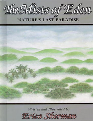The Mists of Eden: Natures Last Paradise