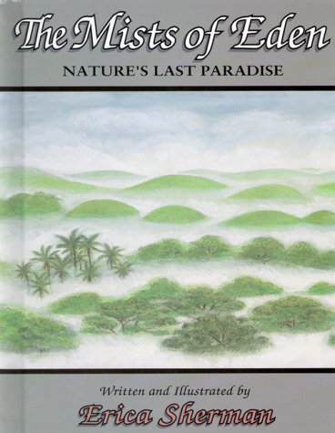 The Mists of Eden: Natures Last Paradise