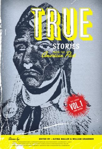 True Stories From The American Past (Volume 1: To 1865),Used