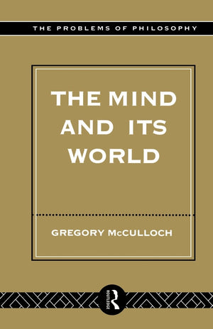 The Mind and its World (Problems of Philosophy),Used