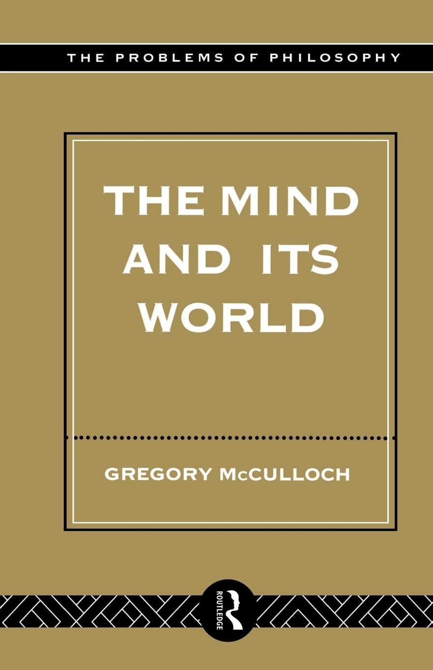 The Mind and its World (Problems of Philosophy),Used