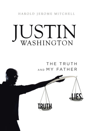 Justin Washington: The Truth and My Father,Used