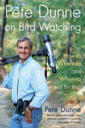 Pete Dunne on Bird Watching: The HowTo, WhereTo, WhereTo, and WhenTo of Birding,Used