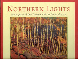 Northern Lights  Masterpieces of Tom Thomson and the Group of Seven,Used