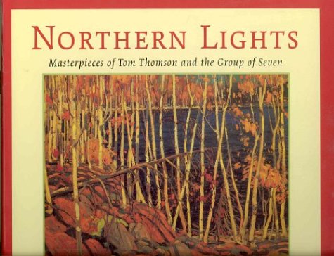 Northern Lights  Masterpieces of Tom Thomson and the Group of Seven,Used
