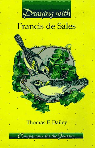 Praying With Francis De Sales (Companions for the Journey Series),Used