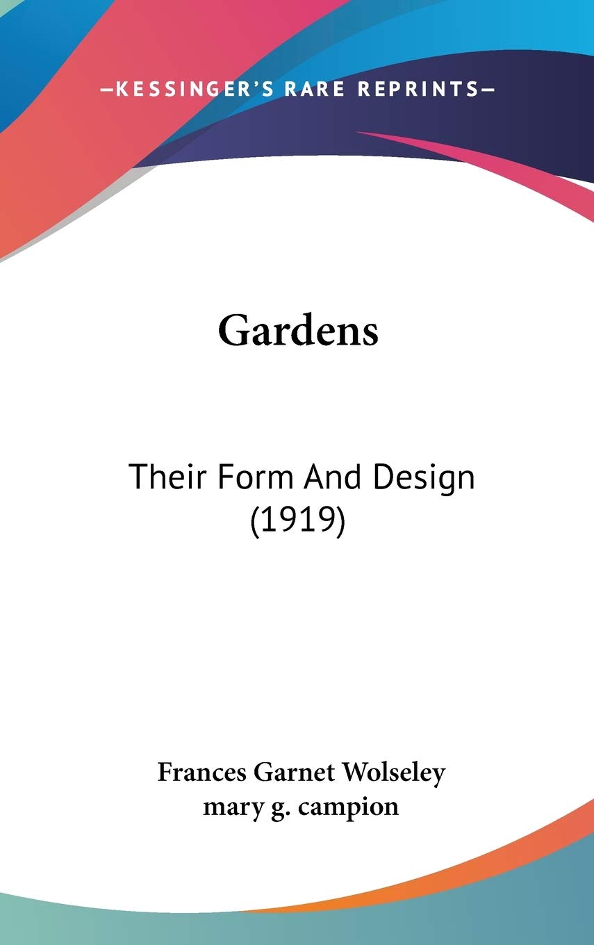 Gardens: Their Form And Design (1919),New
