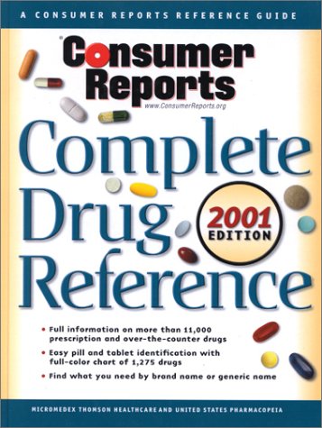Consumer Reports Complete Drug Ref. 2001 (Same as USP DI 2001 Advice for the Patient),Used