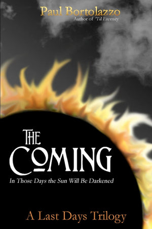 The Coming: In Those Days the Sun Will be Darkened,Used