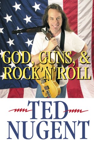 God, Guns, & Rock  N  Roll