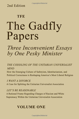 The Gadfly Papers: Three Inconvenient Essays by One Pesky Minister,Used