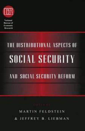 The Distributional Aspects Of Social Security And Social Security Reform (National Bureau Of Economic Research Conference Report,Used