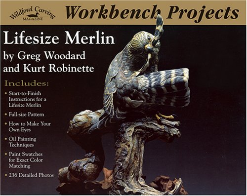 Workbench Projects: Lifesize Merlin (Wildfowl Carving Magazine Workbench Projects),Used