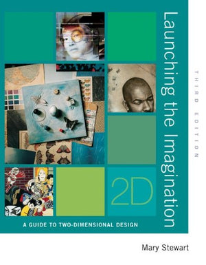 Launching The Imagination: A Guide To Twodimensional Design,Used