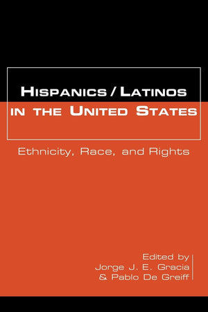 Hispanics/Latinos In The United States: Ethnicity, Race, And Rights,New