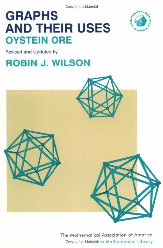 Graphs and their Uses (Anneli Lax New Mathematical Library, Series Number 34),New