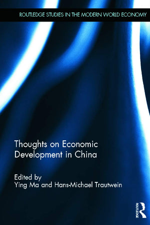 Thoughts on Economic Development in China (Routledge Studies in the Modern World Economy, 113),Used