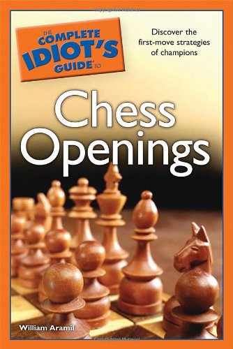 The Complete Idiot's Guide to Chess Openings,Used