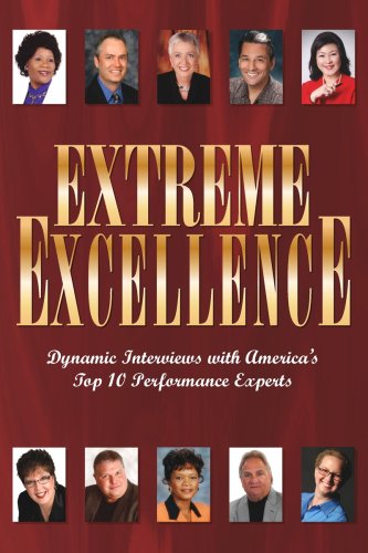 Extreme Excellence (Dynamic Interviews with America's Top 10 Performace Experts),Used