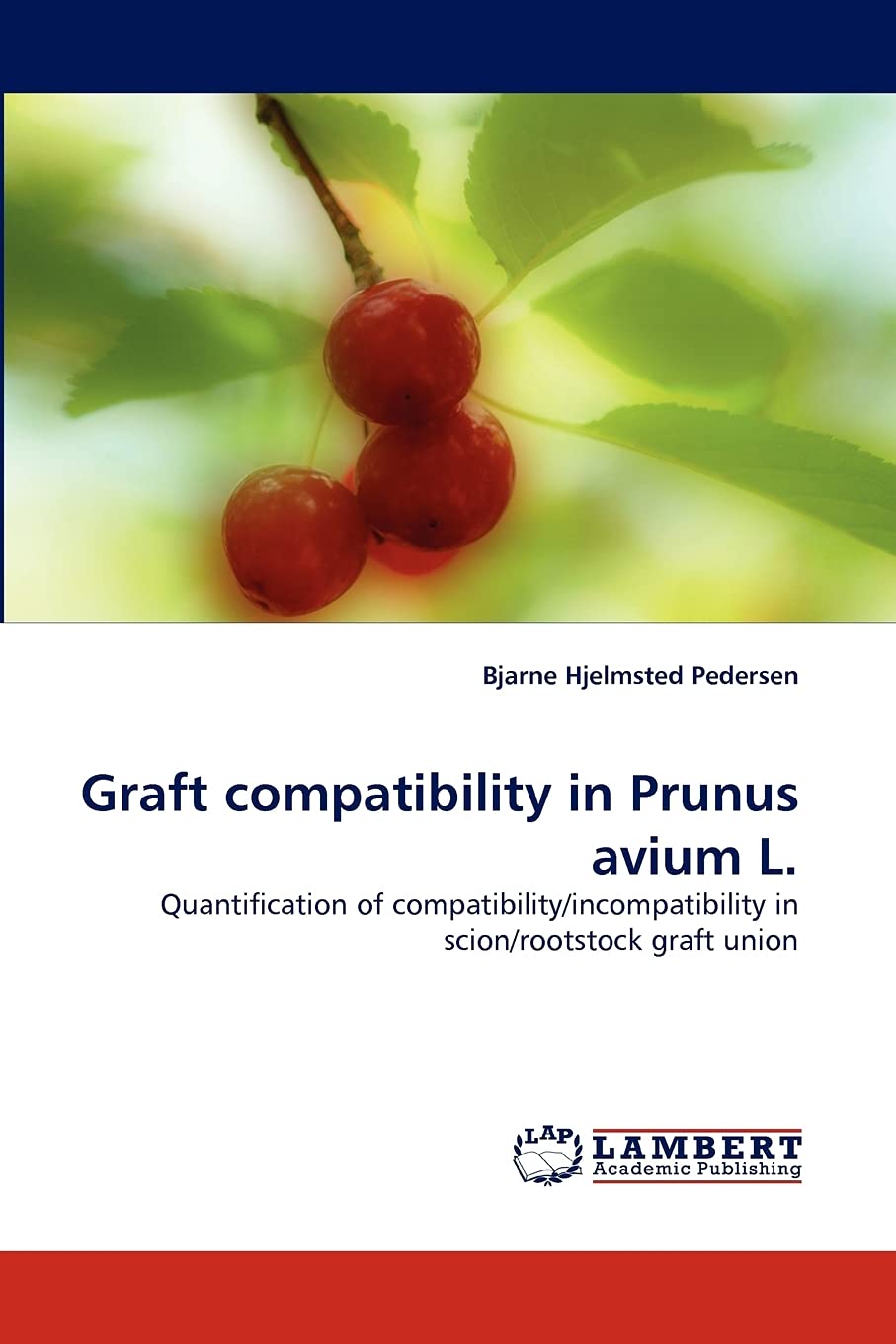 Graft compatibility in Prunus avium L.: Quantification of compatibility/incompatibility in scion/rootstock graft union,Used