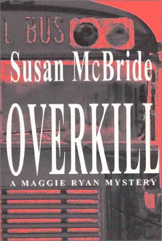 Overkill (Maggie Ryan Mysteries #2),Used