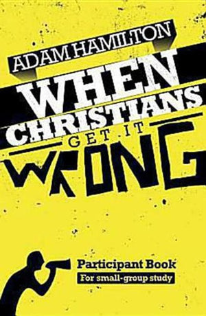 When Christians Get It Wrong Participant Book for Small Group Study,Used