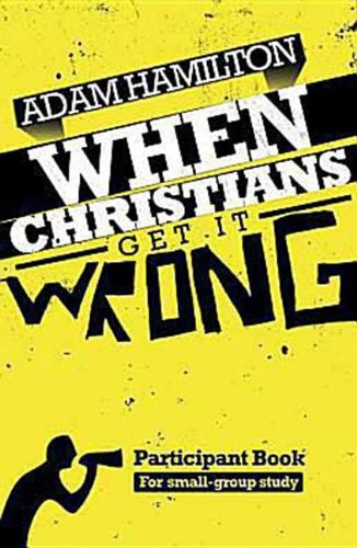 When Christians Get It Wrong Participant Book for Small Group Study,Used