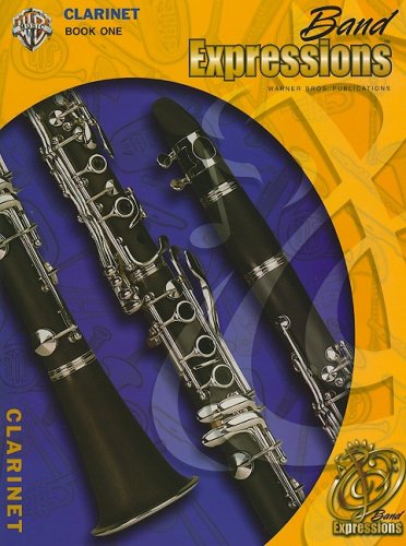 Band Expressions, Book One For Clarinet: (Expressions Music Curriculum),New