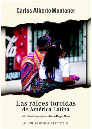 Las raices torcidas de America Latina (Asi Fue) (Spanish Edition),Used