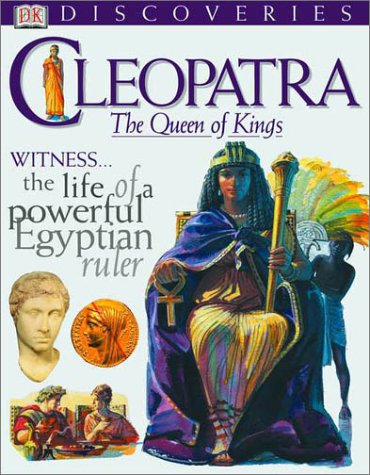 DK Discoveries: Cleopatra: The Queen of Kings (DK Discoveries),Used