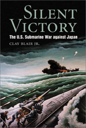 Silent Victory: The U.S. Submarine War against Japan (Bluejacket Books),Used
