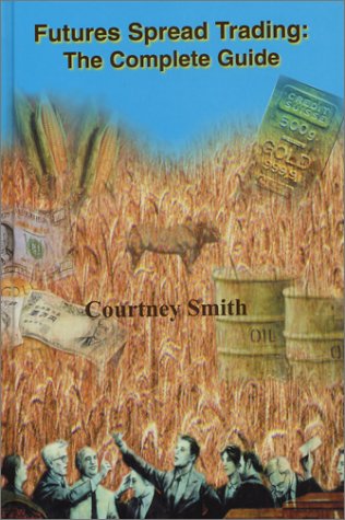 Futures Spread Trading: The Complete Guide,Used