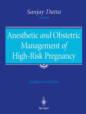 Anesthetic and Obstetric Management of HighRisk Pregnancy,Used