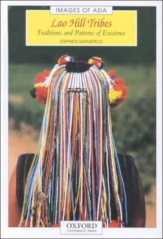 Lao Hill Tribes: Traditions and Patterns of Existence (Images of Asia),Used