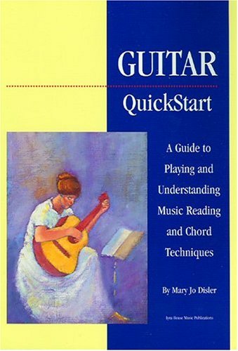 Guitar Quickstart: A Guide to Playing and Understanding Music Reading and Chord Techniques,Used