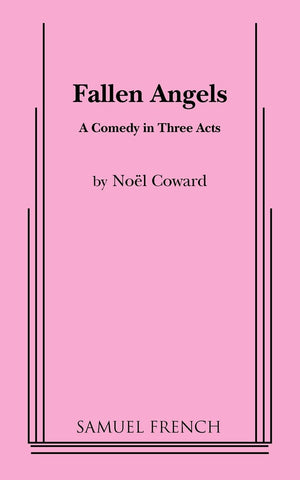 Fallen Angels: A Comedy in Three Acts
