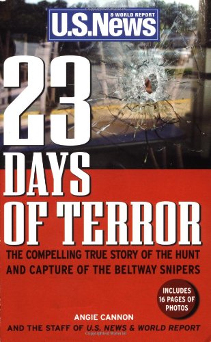 23 Days of Terror: The Compelling True Story of the Hunt and Capture of the Beltway Snipers,Used