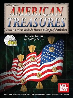 Mel Bay American Treasures: Early American Ballads, Hymns, & Songs Of Patriotism For Solo Guitar-new