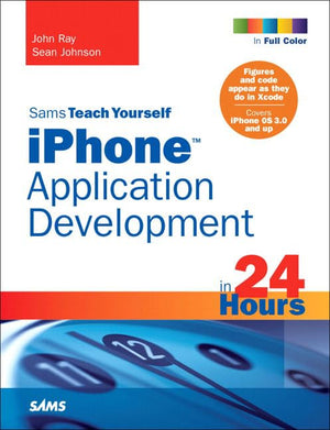 Sams Teach Yourself Iphone Application Development in 24 Hours,Used