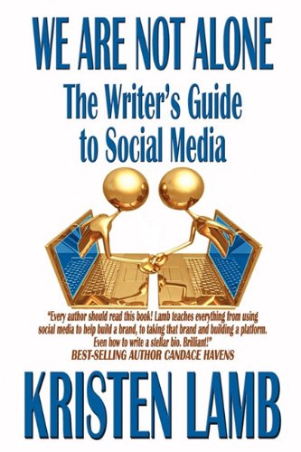 We Are Not Alone: The Writer's Guide to Social Media,Used