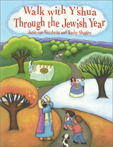 Walk With Y'Shua Through the Jewish Year,New