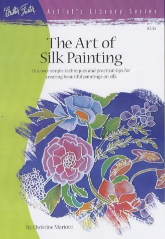 The Art of Silk Painting (Artist's Library series #35),Used