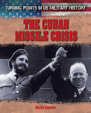 The Cuban Missile Crisis (Turning Points in Us Military History),Used