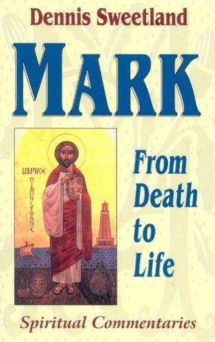 Mark: From Death to Life (Spiritual Commentaries),Used