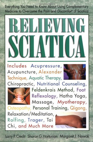 Relieving Sciatica: Everything You Need to Know about Using Complementary Medicine,Used
