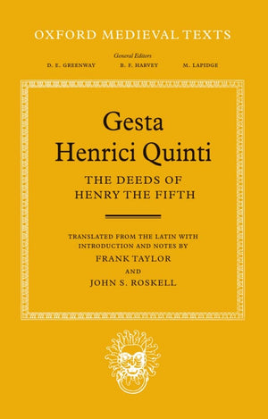 Gesta Henrici Quinti: The Deeds of Henry the Fifth (Oxford Medieval Texts),New