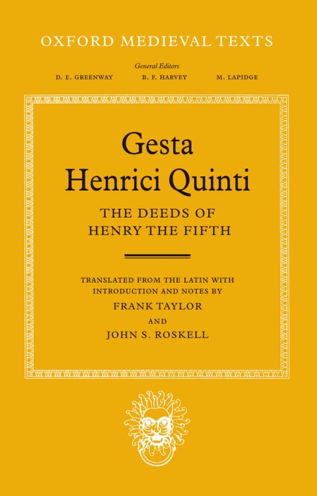 Gesta Henrici Quinti: The Deeds of Henry the Fifth (Oxford Medieval Texts),New