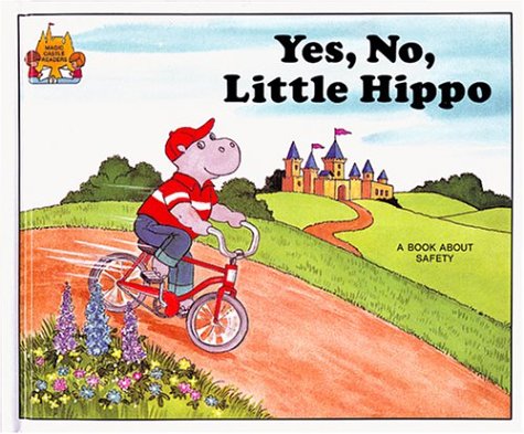 Yes, No, Little Hippo  A Book About Being Safe (Magic Castle Readers),Used